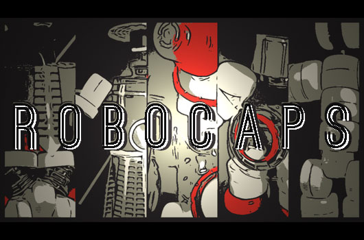 Robocaps